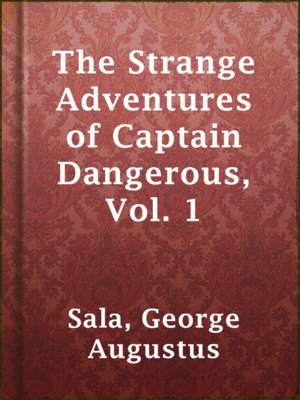 cover image of The Strange Adventures of Captain Dangerous, Vol. 1